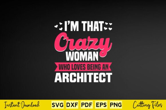 I’m That Crazy Woman Who Loves Being an Architect