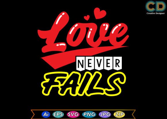 LOVE NEVER FAILS Valentine Day T-shirt Review