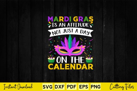 Mardi Gras Is an Attitude Not Just a Day