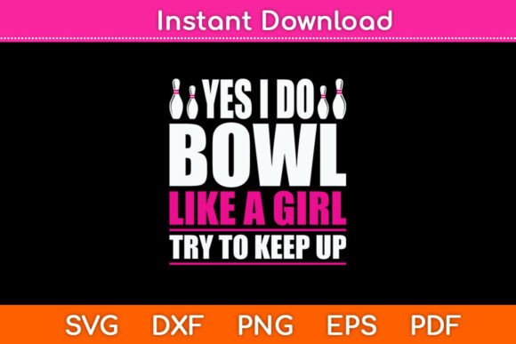 Review: Yes I Do Bowl Like a Girl Design
